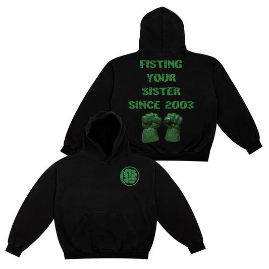Hulk "Sister Fister" 2003 F&B print - Hoodie